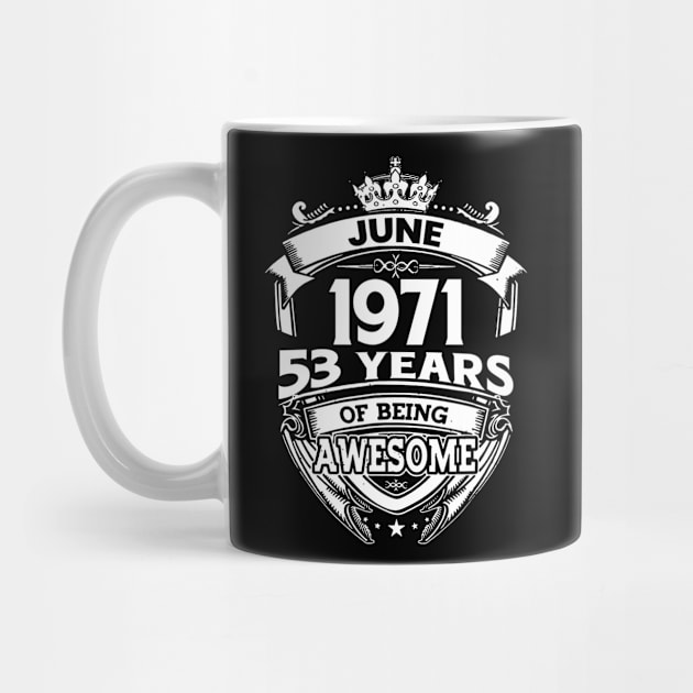 June 1971 53 Years Of Being Awesome 53rd Birthday by D'porter